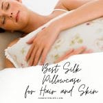 Best Silk Pillowcase for hair and skin